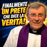 Finalmente un prete che dice la verità!