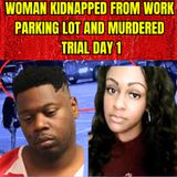 Woman Kidnapped from Work Parking Lot and Murdered Trial - FL v. Reginald Gibson - Day 1 Morning