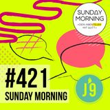 TALKRUNDE mit der J9 | Sunday Morning #421