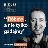 Najważniejsze jest po prostu zacząć - Łukasz Skalik, Video Brothers [odc. #097 BbL]