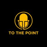 To The Point Show 11-29-2022