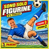 168 - Calciatori Panini .. eccoli qua!! (S09e02)