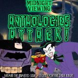 ANTHOLOGIES ATTACK! Batman The Animated Series - Part 2