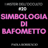20. Bafometto Diavolo o Acqua Santa? Dai Templari alla simbologia esoterica - La simbologia di Bafometto
