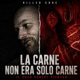 La carne non era solo carne | Killer Code