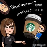 good morning podcast one
