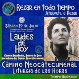 Laudes del dia de hoy ✟ SABADO 19 DE JULIO 2025 ✟ Camino Neocatecumenal ✟ Liturgia de las Horas.