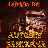 Leyenda del Autobús Fantasma - Versión de Luis Bustillos - Historia de Terror Corta