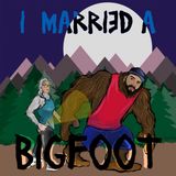 I Married A Bigfoot Episode 19 Blue Light Special