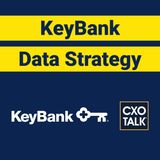 KeyBank CIO: How to Create a Data Strategy?