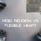 Rigid Religion Vs Flexible Heart
