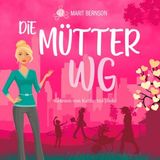 [German] - Die Mütter-WG (ungekürzt) by Marit Bernson