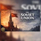 How the Soviet Union Rose, Ruled, and Fell in 74 Years | Medieval History Story