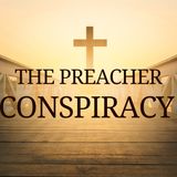 The Preacher Conspiracy