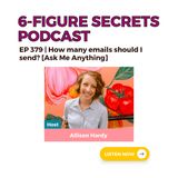 EP 379 | How many emails should I send? [Ask Me Anything]