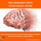 Brain Health and Memory: Foods That Support Cognitive Function and Reduce Inflammation