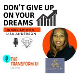 Don't Give Up On Your Dreams with Lisa Anderson