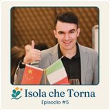 Ep# 5. Dalla Cina alla Sicilia - Antonino Barbagallo - Un boomerang che fa ritorno