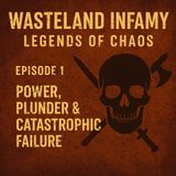 Episode 1: Power, Plunder & Catastrophic Failure