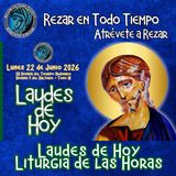 Laudes del día de hoy, Lunes 22 de Junio 2026 ✟ Liturgia de las Horas ✟ CAMINO NEOCATECUMENAL.