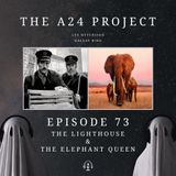 73 - The Lighthouse & The Elephant Queen