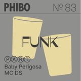 #83 - Funk (Part. Baby Perigosa e MC DS)