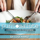 Sai cosa mangi? - Luigi Cavalieri, Dir. ProfiloSalute - Radio Salute