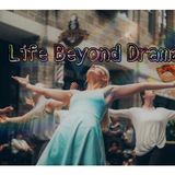 Life Beyond Drama.....Joy to the World