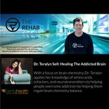 Dr. Teralyn Sell: Addressing Brain Chemistry To Help Heal The Addicted Brain