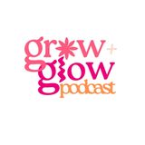 The Grow and Glow Podcast - Trailer