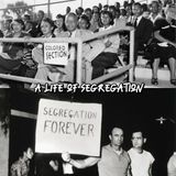 Episode 263- A Life of Segregation