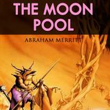 The Moon Pool by Abraham Merritt | Full Audiobook | Audiobook Time