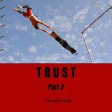 Trust -- Part 2