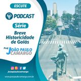 Áudio 1 - Série História De Goiás:  Início da Exploração de Goiás.