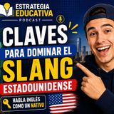 Cómo Hablar Inglés Natural | Slang Americano Explicado