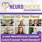 PART 2 - Is your NeuroDiverse Christian Coach_Counsel Gold Standard with ND Peer Panel