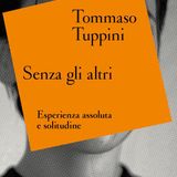 Tommaso Tuppini "Senza gli altri"