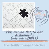 194: Decide Not To Get Alzheimer's (orig pub 11/30/22)