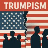 Understanding Trumpism