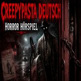 Warum klopft er jede Nacht an unsere Tür? I Creepypasta Deutsch I Horror Hörbüch
