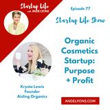 Organic Cosmetics Startup: Purpose + Profit