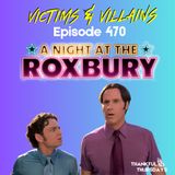 A Night at the Roxbury (1998) | Episode #470