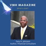 Author Gary K. Johnson, Talks Financial Freedom After Reducing $3 Million Debt