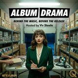Album Drama - Uncover the chaos behind the hits with Vv Steele