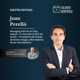 Transferencia Tecnológica y Negocios en la Ciencia - Joan Perelló, Managing Partner en Ysios Capital