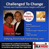 “WHAT’S LOVE GOT TO DO WITH IT? “on Challenged To Change with Pastor Paul