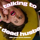 Talking to My Dead Husband with Psychic Medium Laura Lynne Jackson