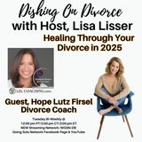 Healing Through Your Divorce in 2025 with Hope Firsel