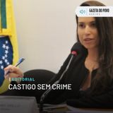 Editorial: Castigo sem crime