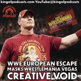 WWE European Escape Masks WrestleMania Creative Void (ep.916)